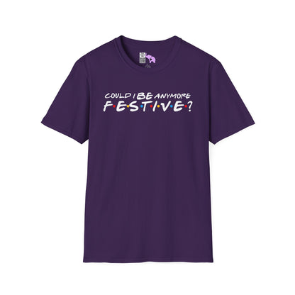 Could I BE Anymore Festive? (Friends, Phoebe's Christmas Song) Adult T-shirt