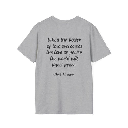 ""When the Power of Love Overcomes the Love of Power, the World Will Know Peace Adult T-shirt