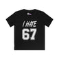 I Hate 67 Youth Softstyle Tee