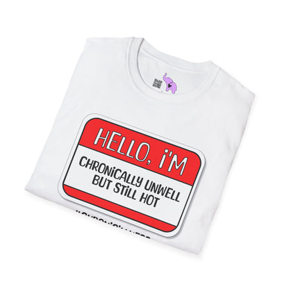 Hello, I'm Chronically Unwell But Still Hot Adult T-shirt