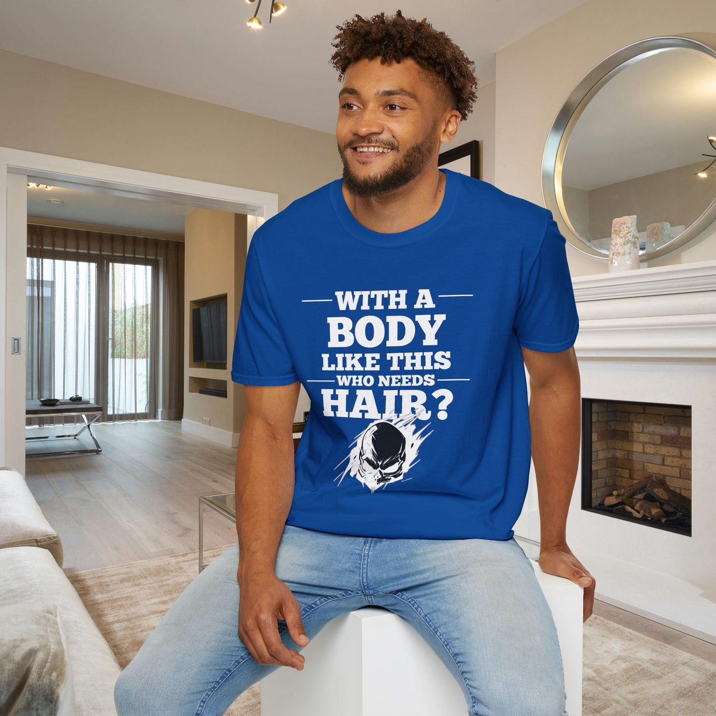 With A Body Like This Who Needs Hair? Adult T-shirt