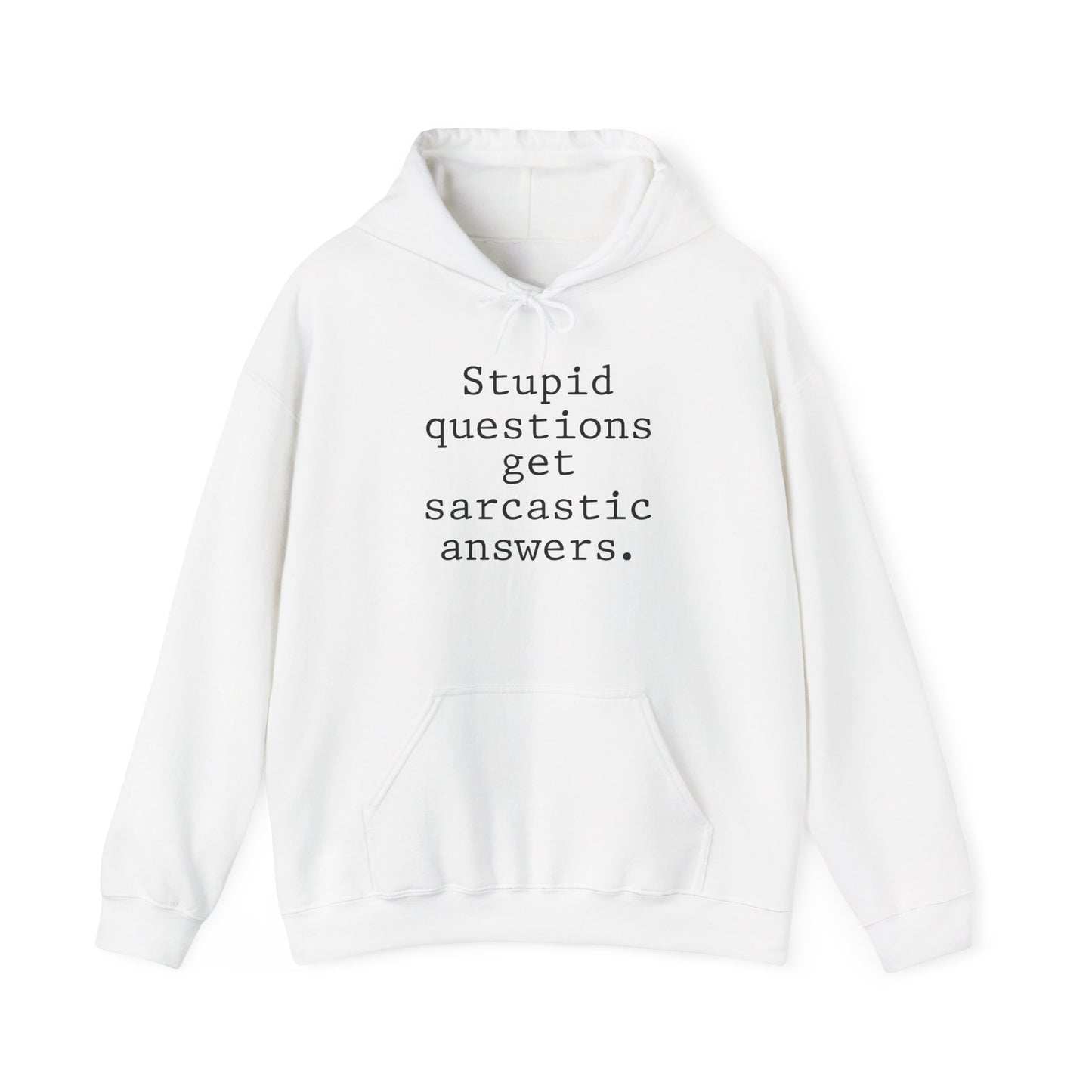 Stupid Questions Get Sarcastic Answers Heavy Blend™ Hooded Sweatshirt