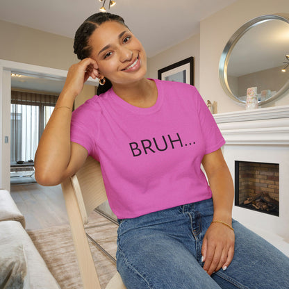 Bruh... Adult T-shirt