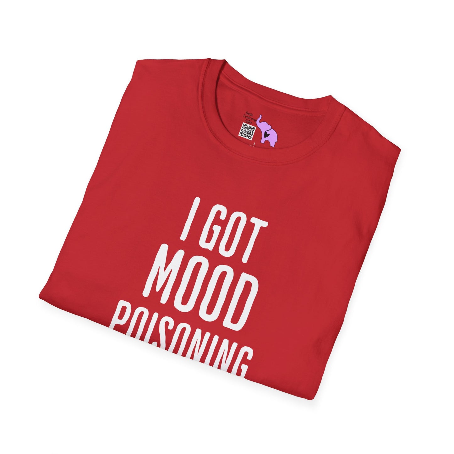 I Got Mood Poisoning Must Have Been Something I Hate Adult T-shirt