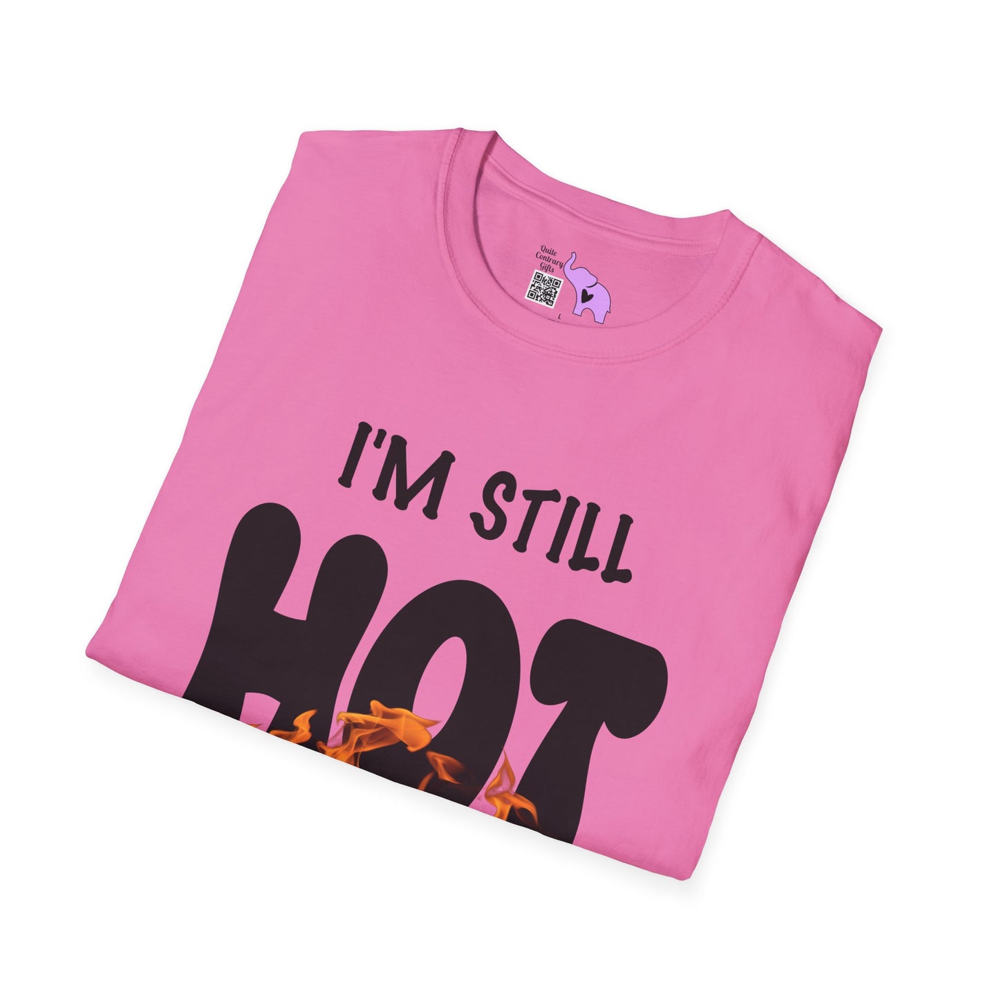 I'm Still Hot It Just Comes In Flashes Adult T-shirt