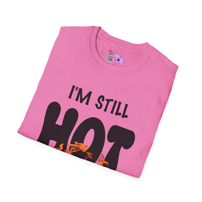 I'm Still Hot It Just Comes In Flashes Adult T-shirt