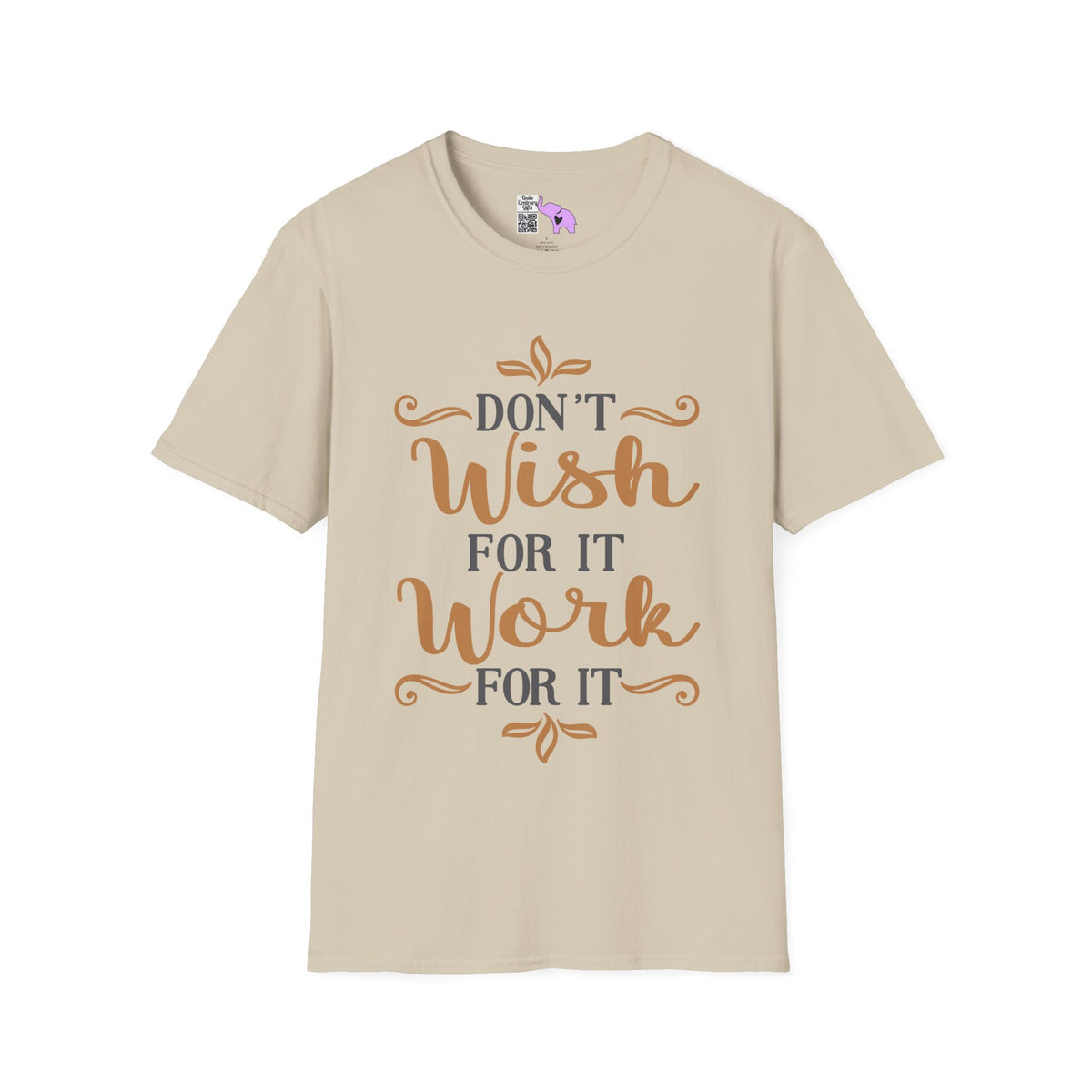Don't Wish For It Work For It Adult T-shirt