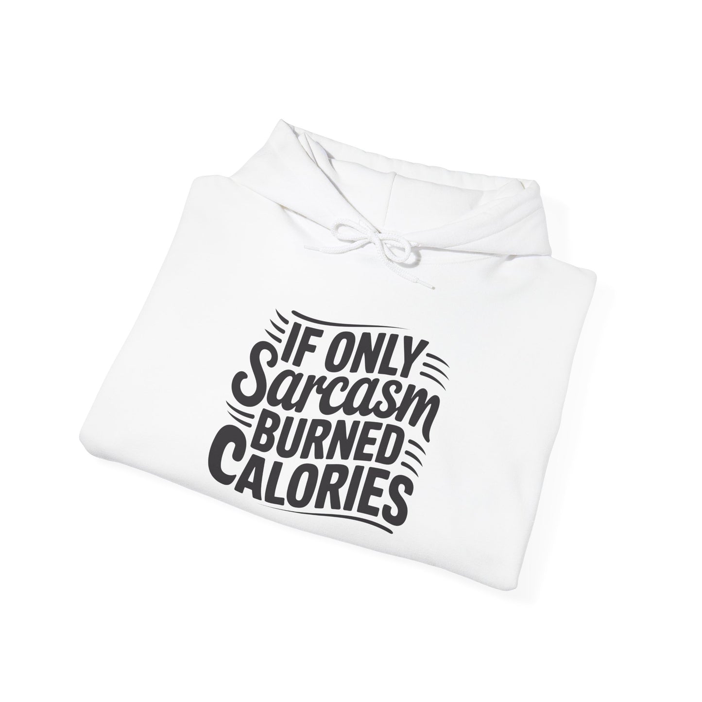 If Only Sarcasm Burned Calories Adult Heavy Blend™ Hoodie