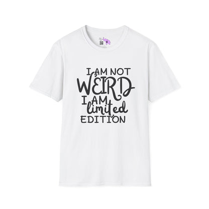 I Am Not Weird I Am Limited Edition Adult T-shirt