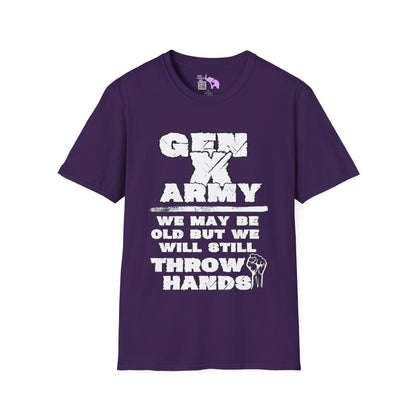 GenX Army We May Be Old But We Will Still Throw Hands Adult T-shirt