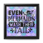 Even Mermaids Wash Their Tail Canvas Bathroom Art