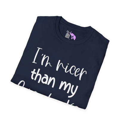 I'm Nicer Than My Face Looks Adult T-shirt
