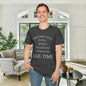 Sometimes I Have To Tell Myself That It's Just Not Worth The Jail Time Adult T-shirt