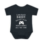 I'm Proof Daddy Doesn't Always Play Video Games Infant Baby Rib Bodysuit