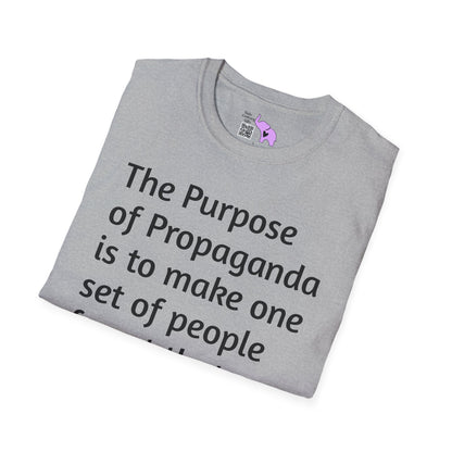 The Purpose of Propaganda... T-shirt