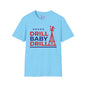 Drill Baby Drill T-shirt