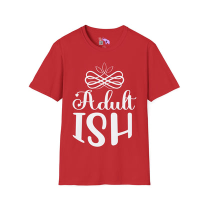Adult-ISH (2) Adult T-shirt