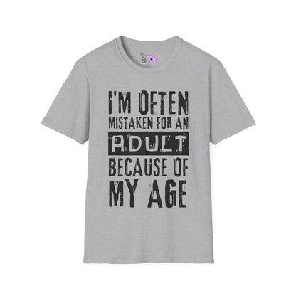 I'm Often Mistaken For An Adult Because Of My Age Adult T-shirt
