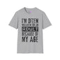 I'm Often Mistaken For An Adult Because Of My Age Adult T-shirt