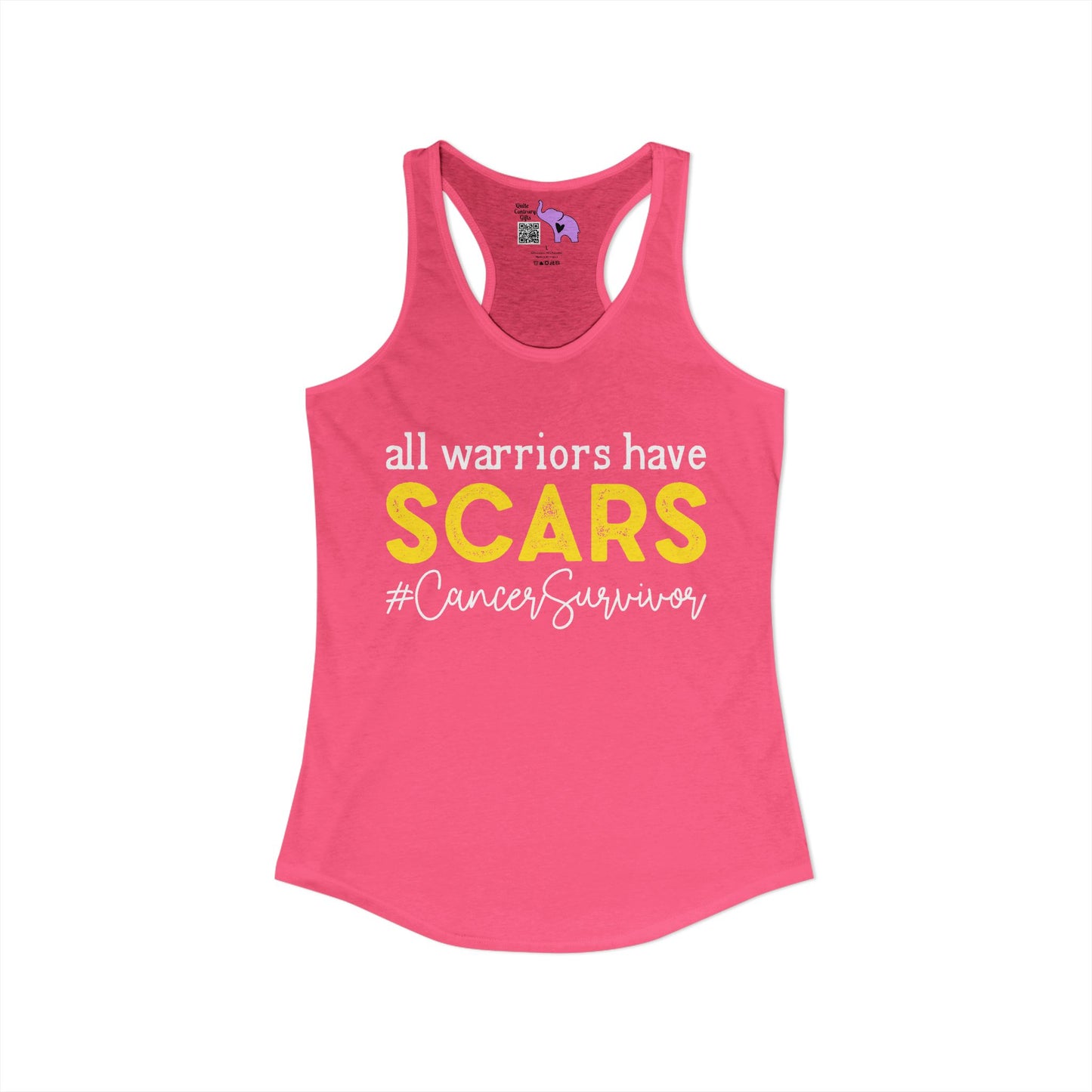 All Warriors Have Scars #CancerSurvivor Women's Ideal Racerback Tank