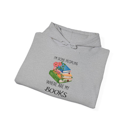 I'm Done Peopling; Where Are my Books Heavy Blend™ Hooded Sweatshirt