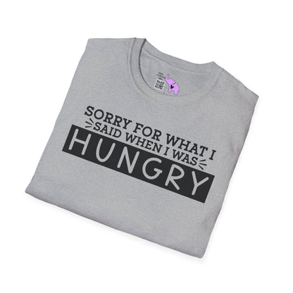 Sorry For What I Said When I Was Hungry Adult T-shirt