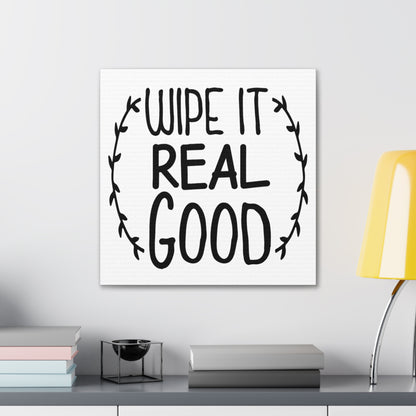 Wipe It Real Good Canvas Square Wraps w/o Frame