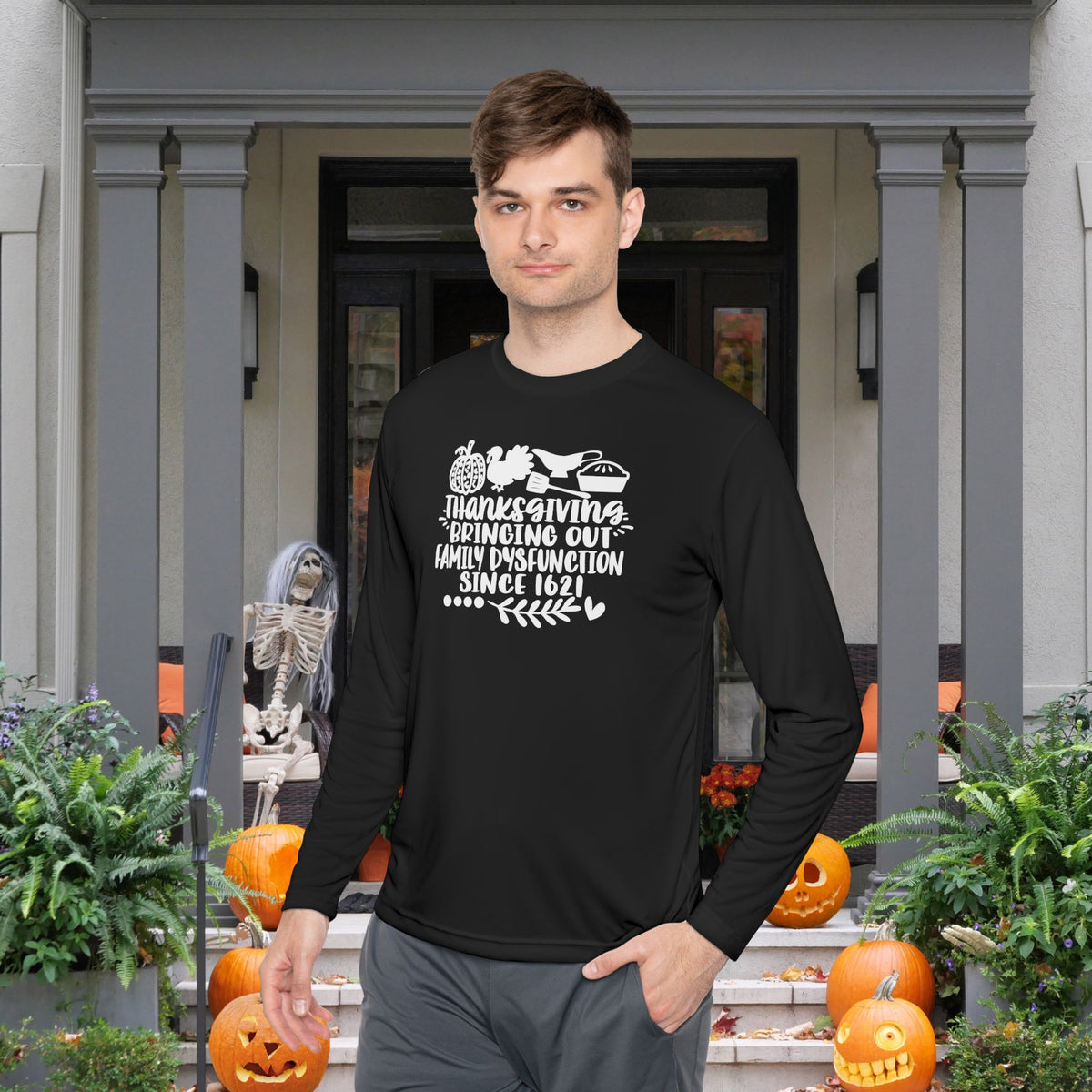 Thanksgiving Bringing Out Family Dysfunction Since 1671 Adult Long Sleeve Tee