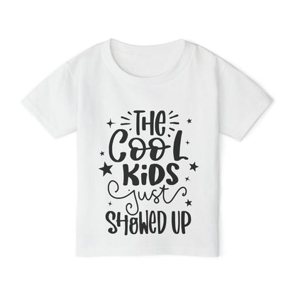 The Cool Kids Just Showed Up Heavy Cotton™ Toddler T-shirt