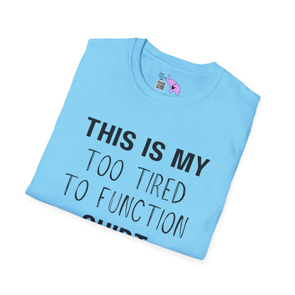This is My Too Tired to Function w/Turtle Adult T-shirt