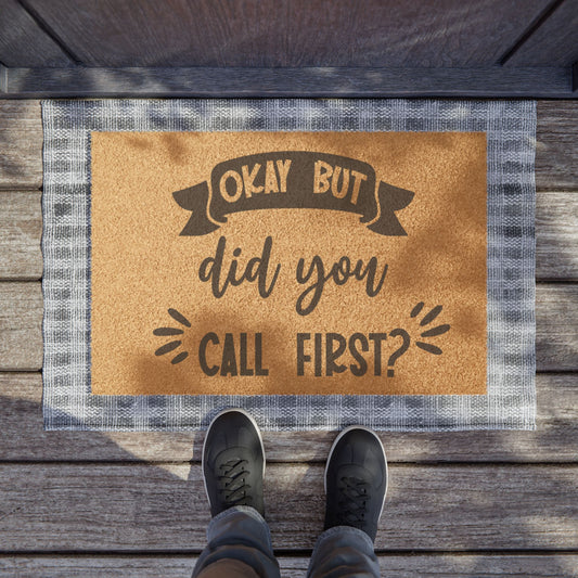 Ok But Did You Call First? Coconut Fiber Doormat