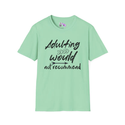 Adulting: Would Not Recommend Adult T-shirt