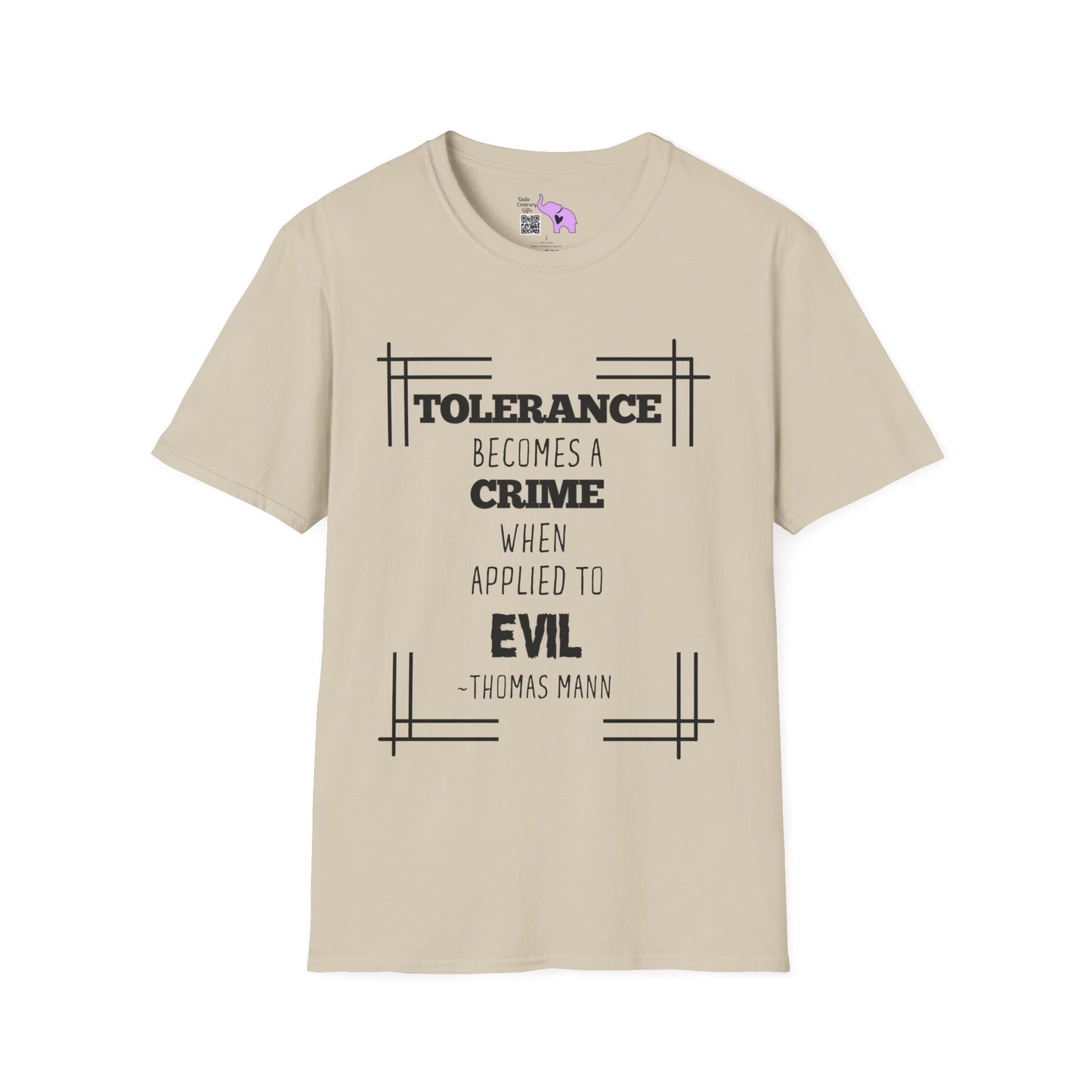 Tolerance Becomes A Crime When Applied to Evil T-shirt