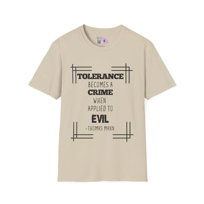 Tolerance Becomes A Crime When Applied to Evil T-shirt