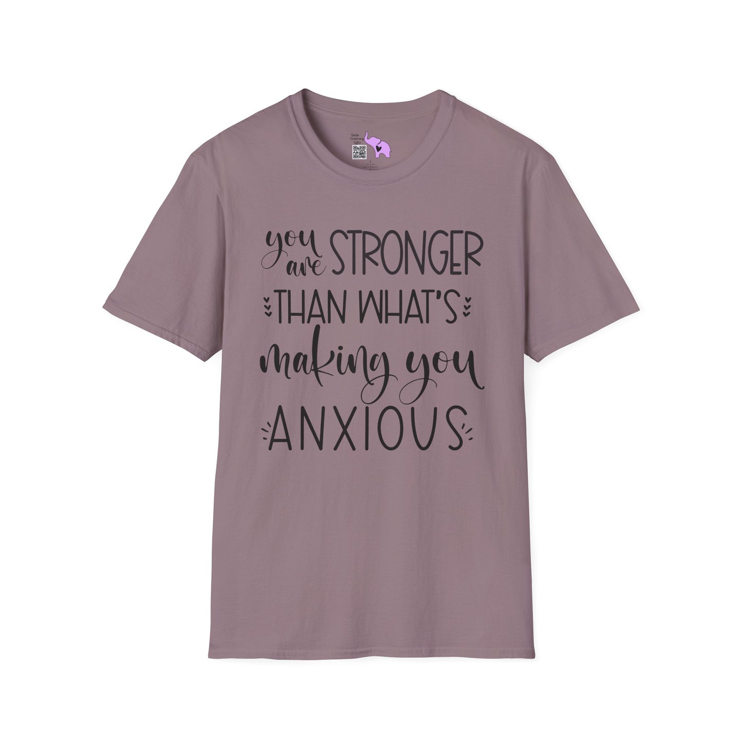You Are Stronger Than What's Making You Anxious Adult T-shirt
