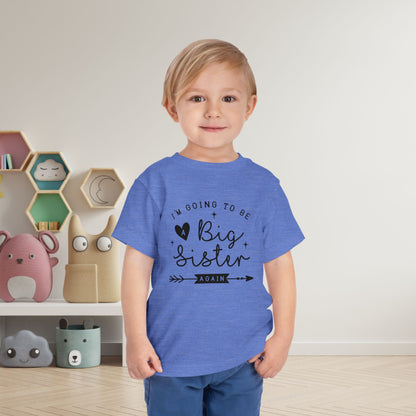 I'm Going to be a Big Sister Again Toddler Tee