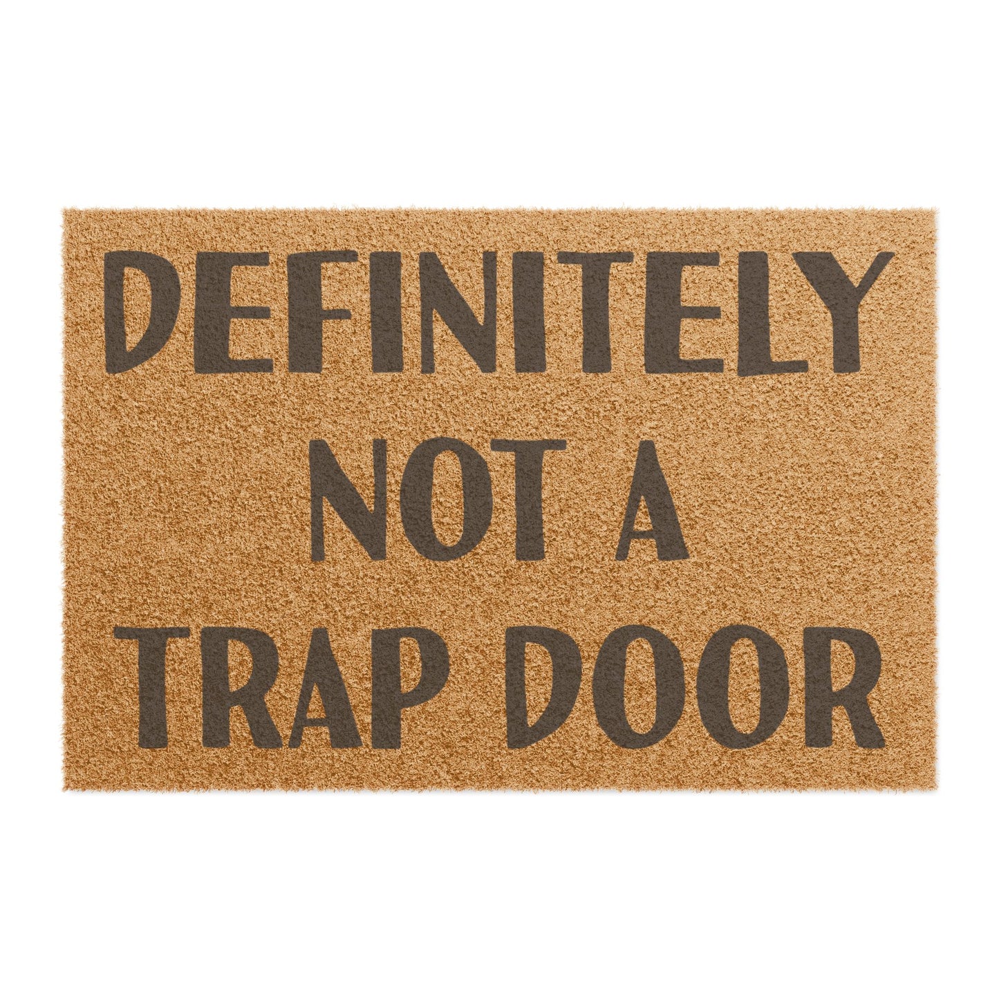 Definitely Not a Trap Door Coconut Fiber Doormat