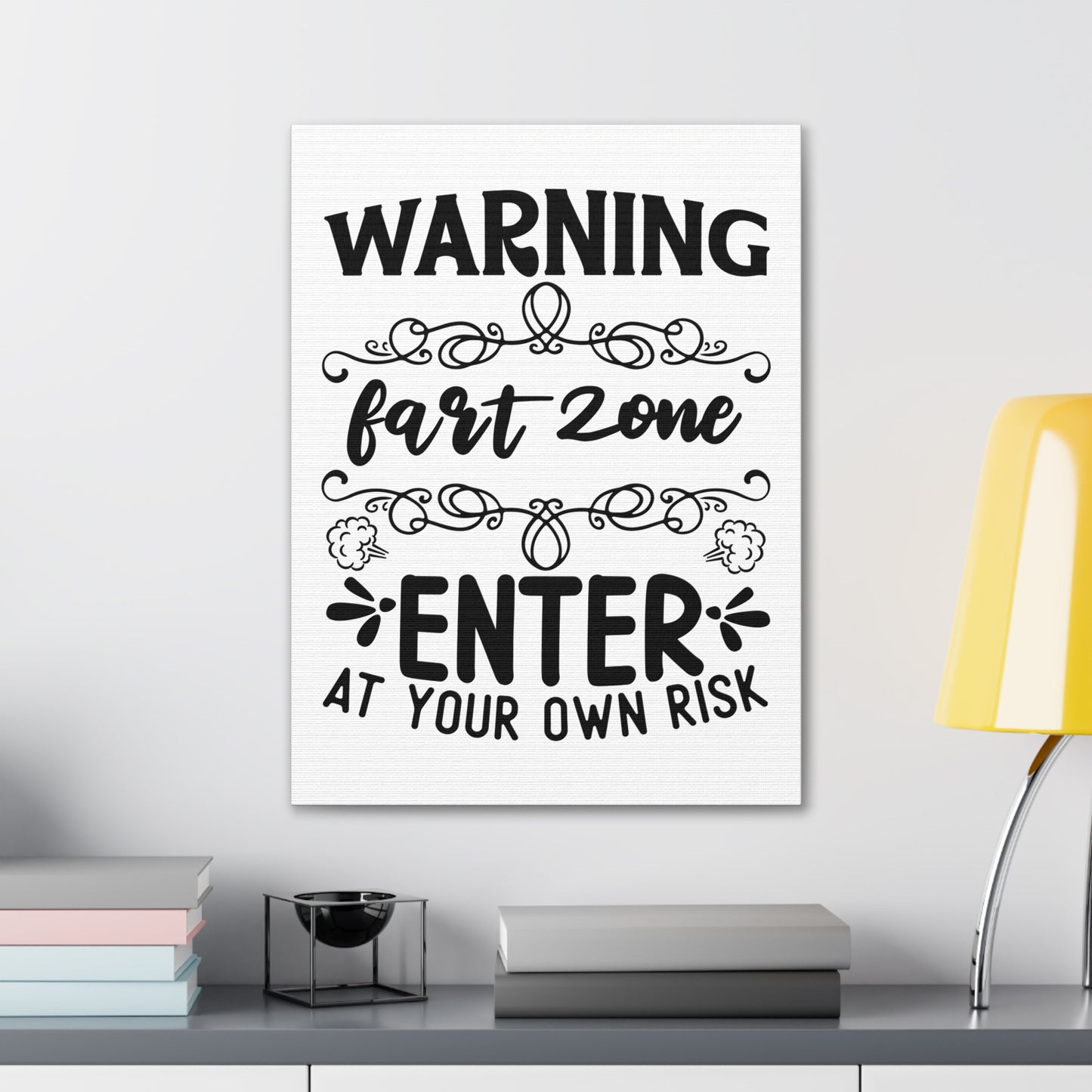 Warning Fart Zone Enter At Your Own Risk Canvas Vertical Wraps w/o Frame