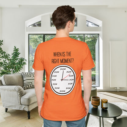 The Moment is Now Adult T-shirt