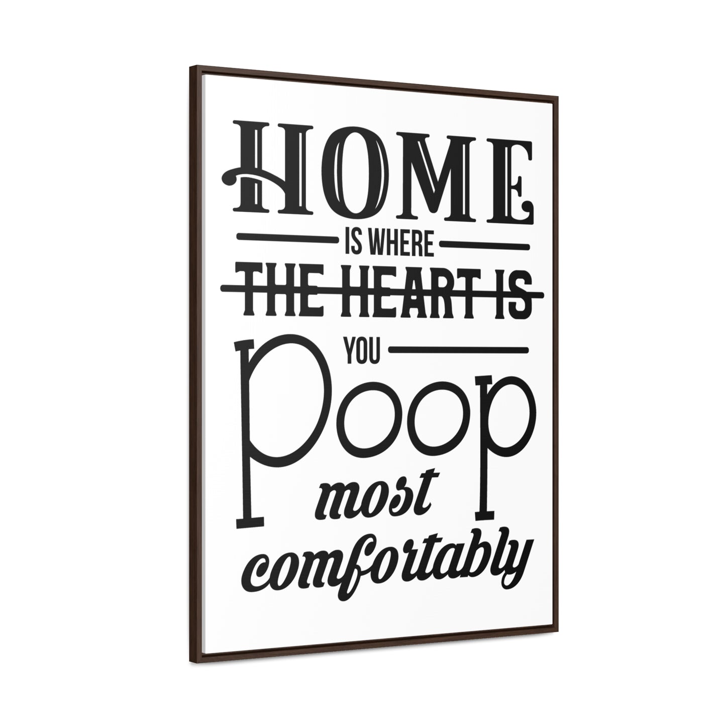 Home is Where... Canvas Wraps, Vertical Frame