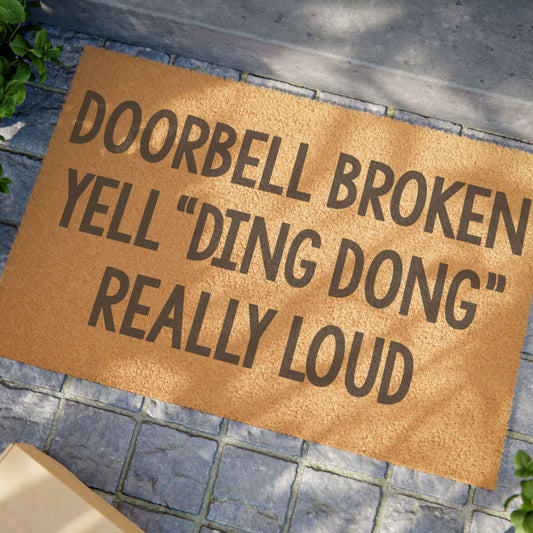 Doorbell Broken Yell "Ding Dong" Real Loud Coconut Fiber Doormat