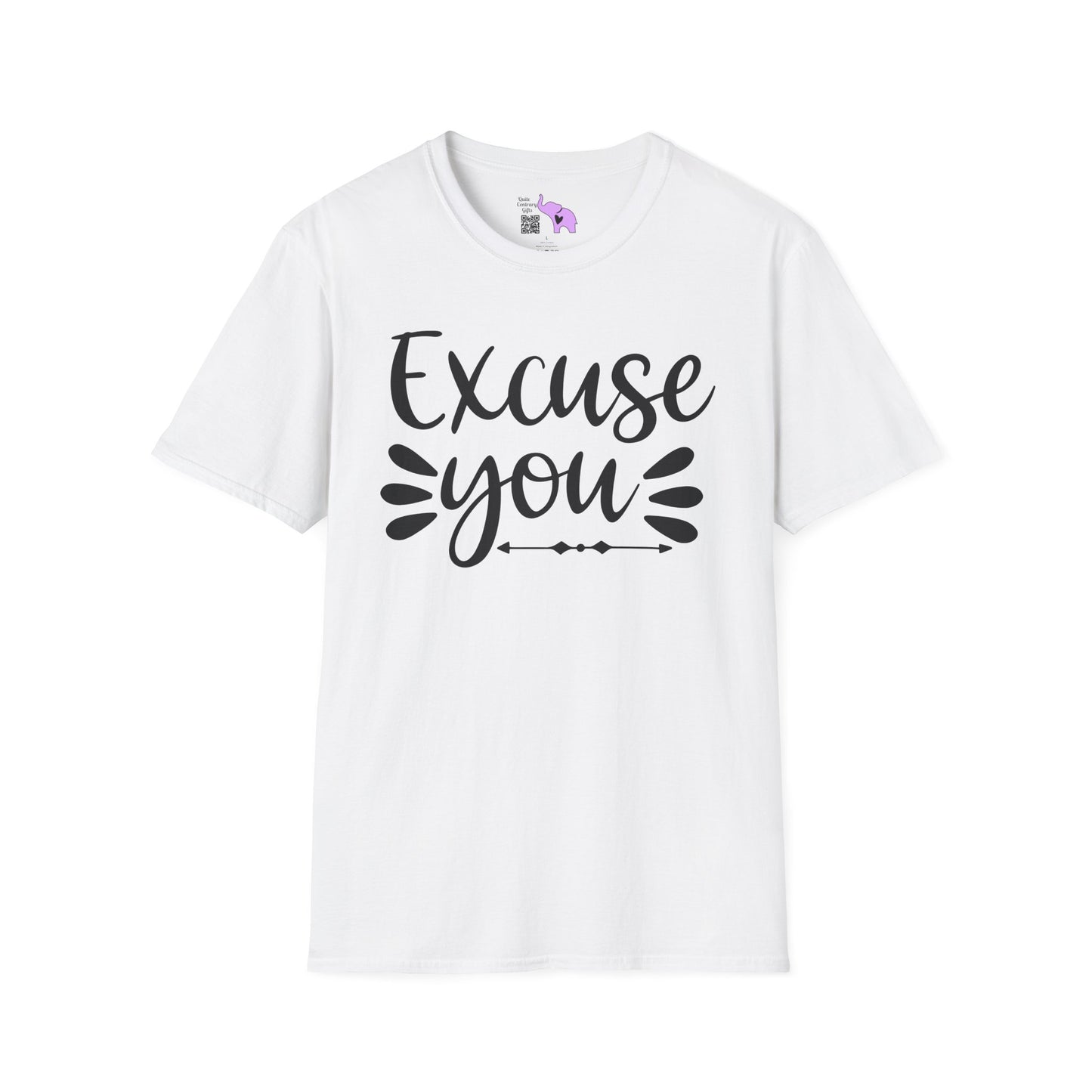 Excuse You Adult T-shirt