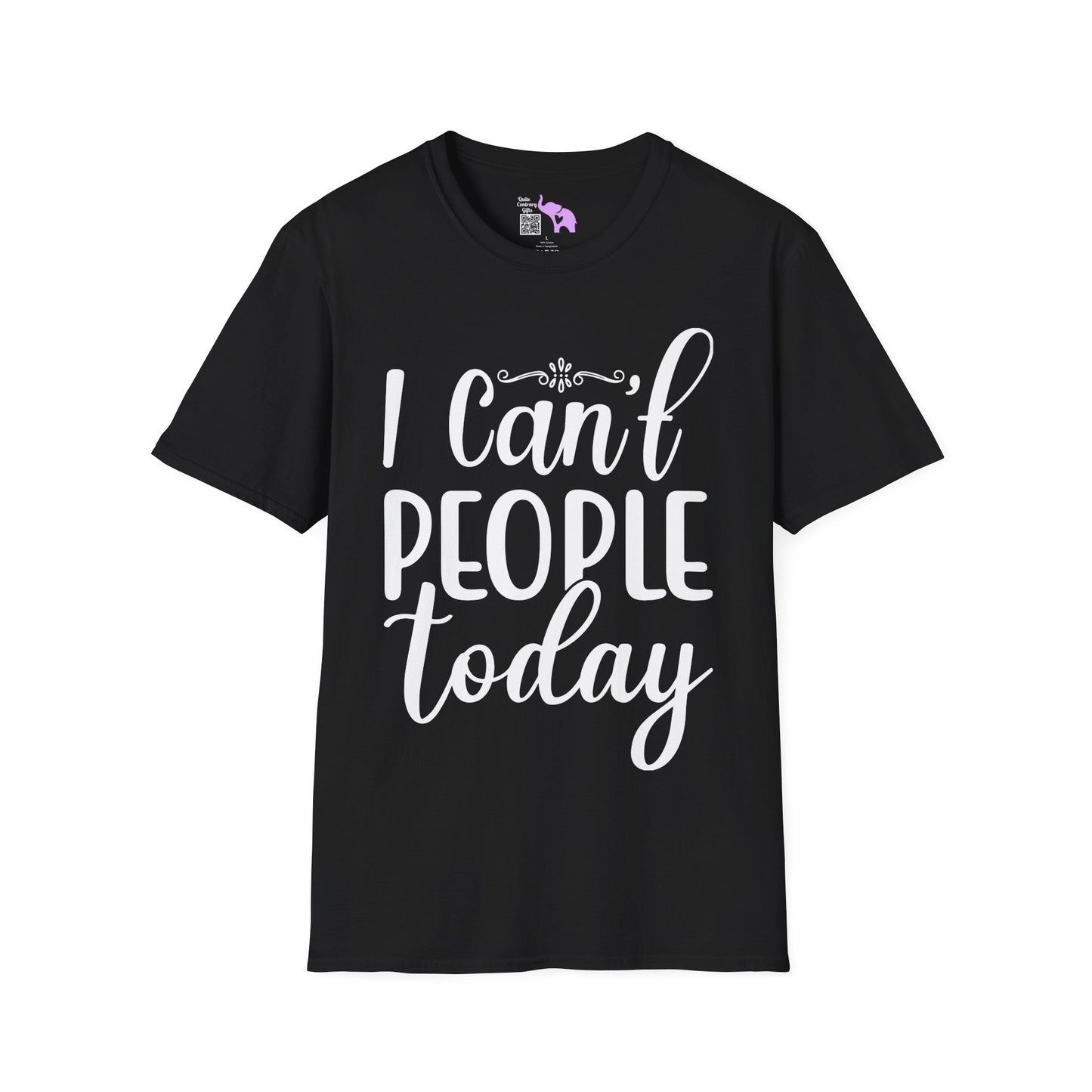 I Can't People Today Adult T-shirt