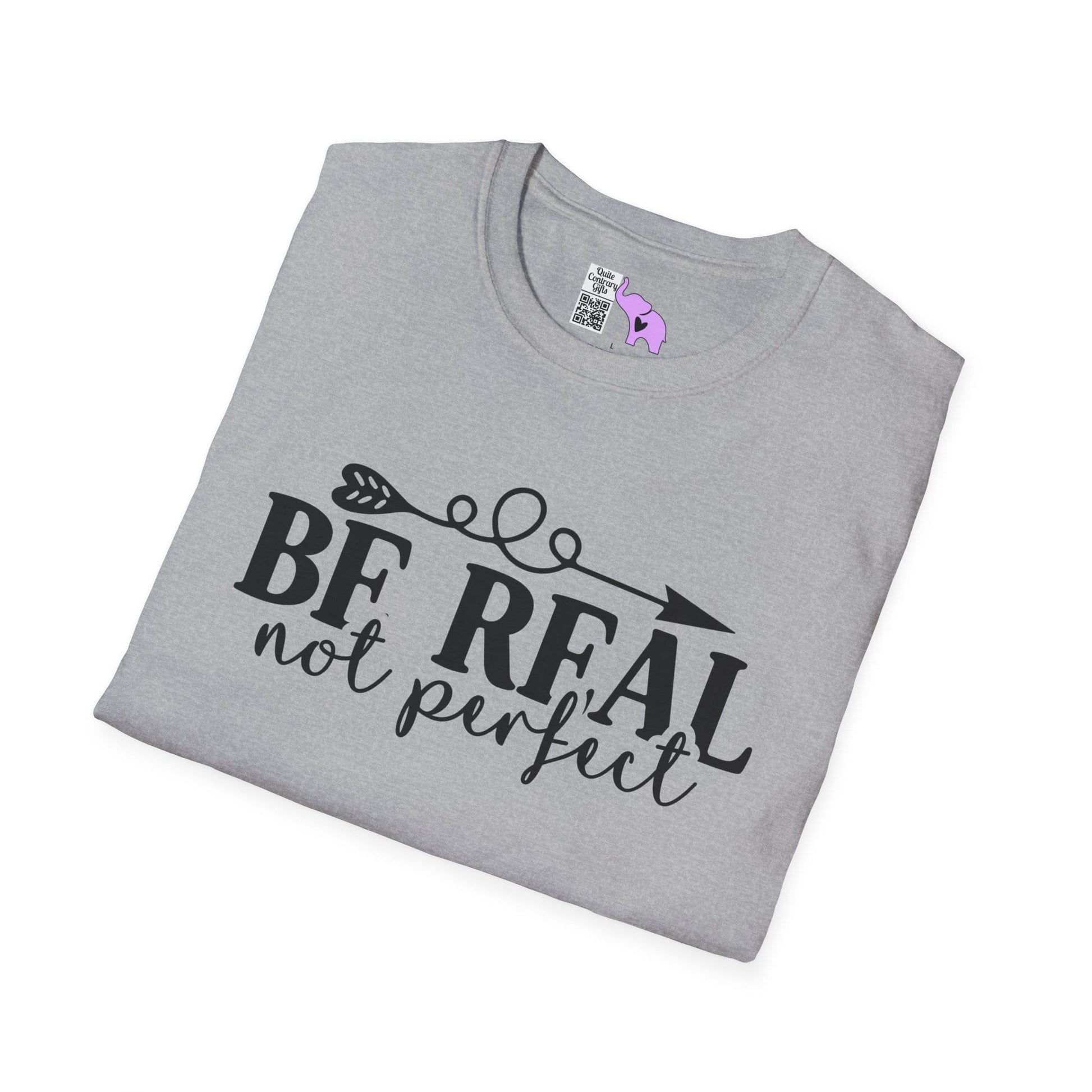 Be Real Not Perfect 2 Adult T-shirt