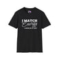 I Match Energy So How We Gon' Act Today? Adult T-shirt
