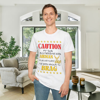Caution My Son is a US Airman I've Been Known to Brag (Dad) Unisex Softstyle T-Shirt