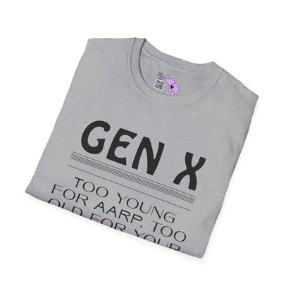 Gen X Too Young for AARP Too Old For Your Nonsense Adult T-shirt