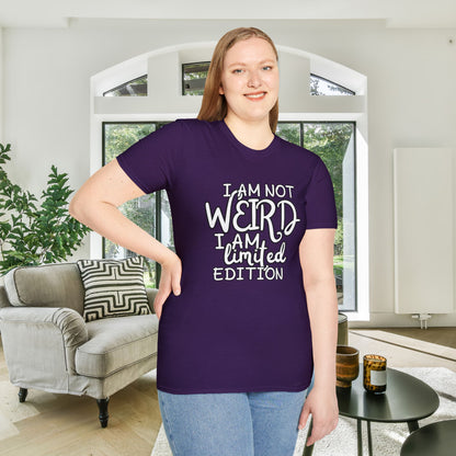 I Am Not Weird I Am Limited Edition Adult T-shirt