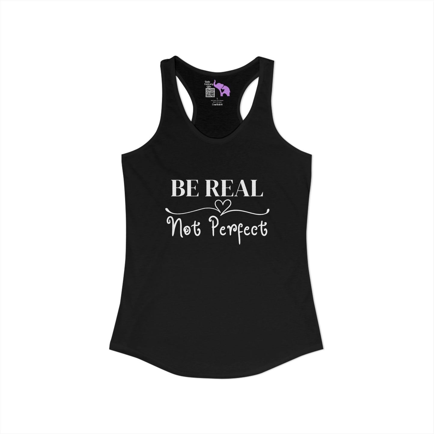 Be Real Not Perfect Women's Ideal Racerback Tank