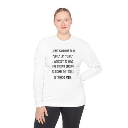 I Don't Workout To Be... Lightweight Long Sleeve Tee